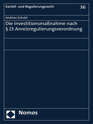 cover image of Die Investitionsmaßnahme nach § 23 Anreizregulierungsverordnung